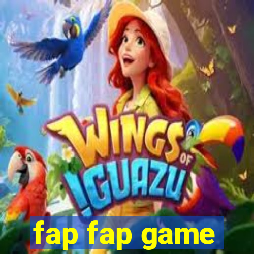 fap fap game